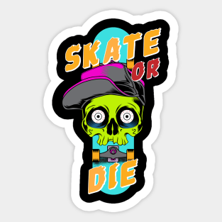 Skate or die - skateboarding Sticker